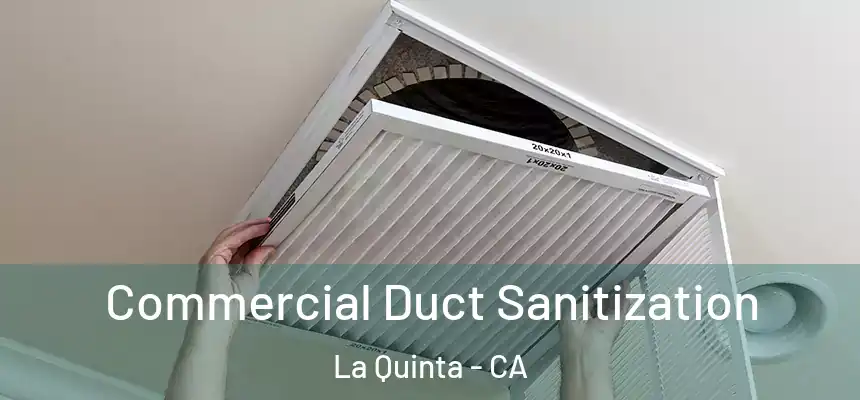  Commercial Duct Sanitization La Quinta - CA